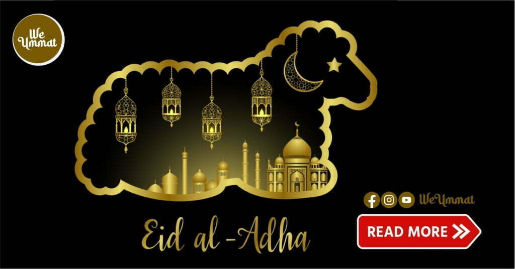 Eid ul Adha 2024 A Detailed Guide to Celebrate the Festival of